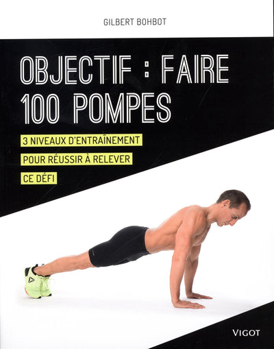Objectif : faire 100 pompes: 3 niveaux d'entraînement pour réussir à relever ce défi
