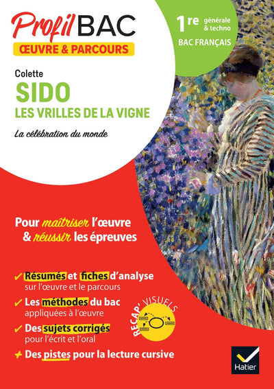 Profil - Colette, Sido, Les Vrilles de la vigne (oeuvre au programme Bac de français 2026): analyse de l'oeuvre et du parcours au programme (1re générale & techno)