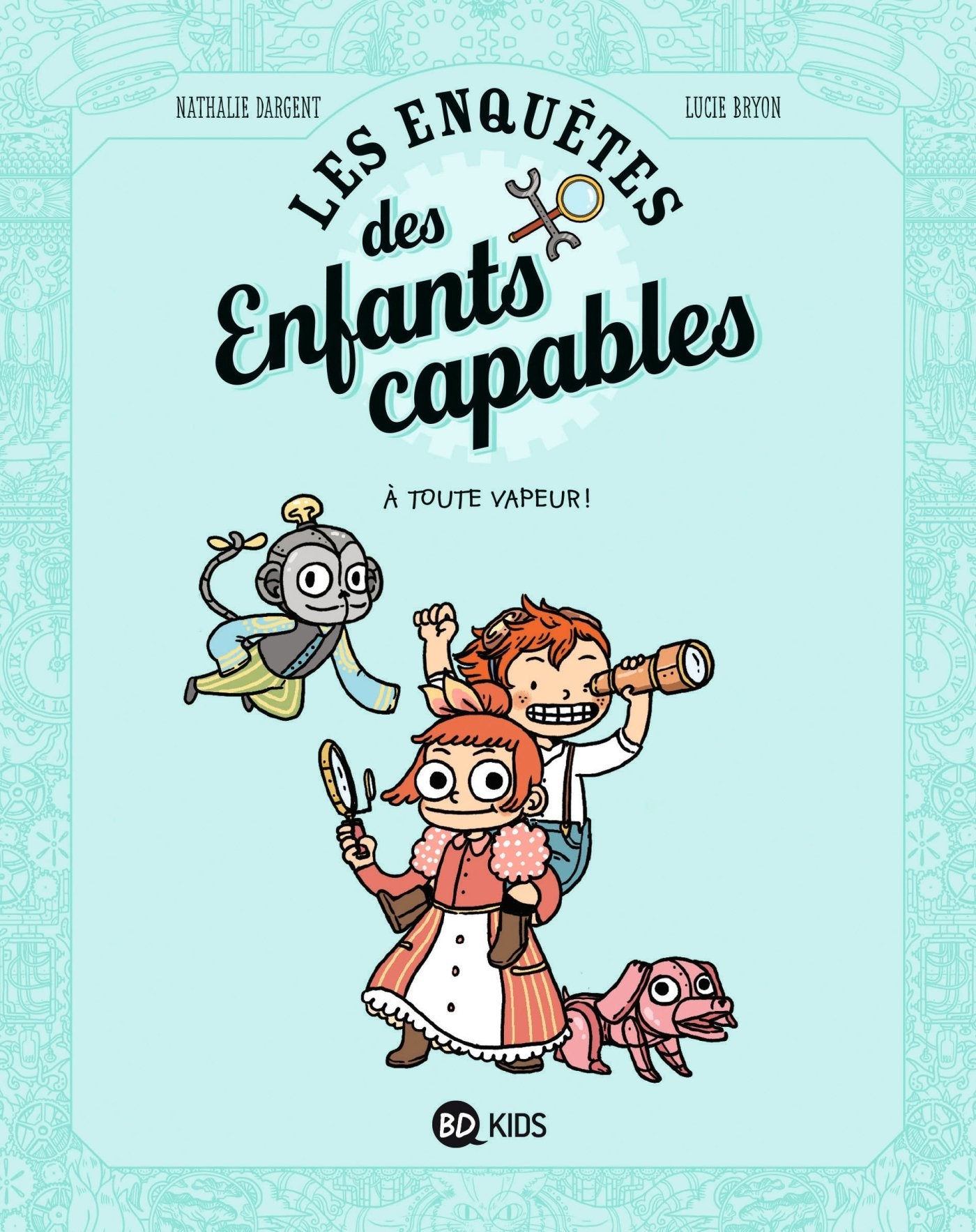 Les enquêtes des enfants capables : Tome 1, A toute vapeur !