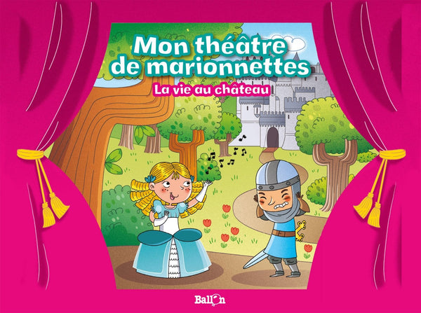Mon théâtre de marionnettes: La vie au château