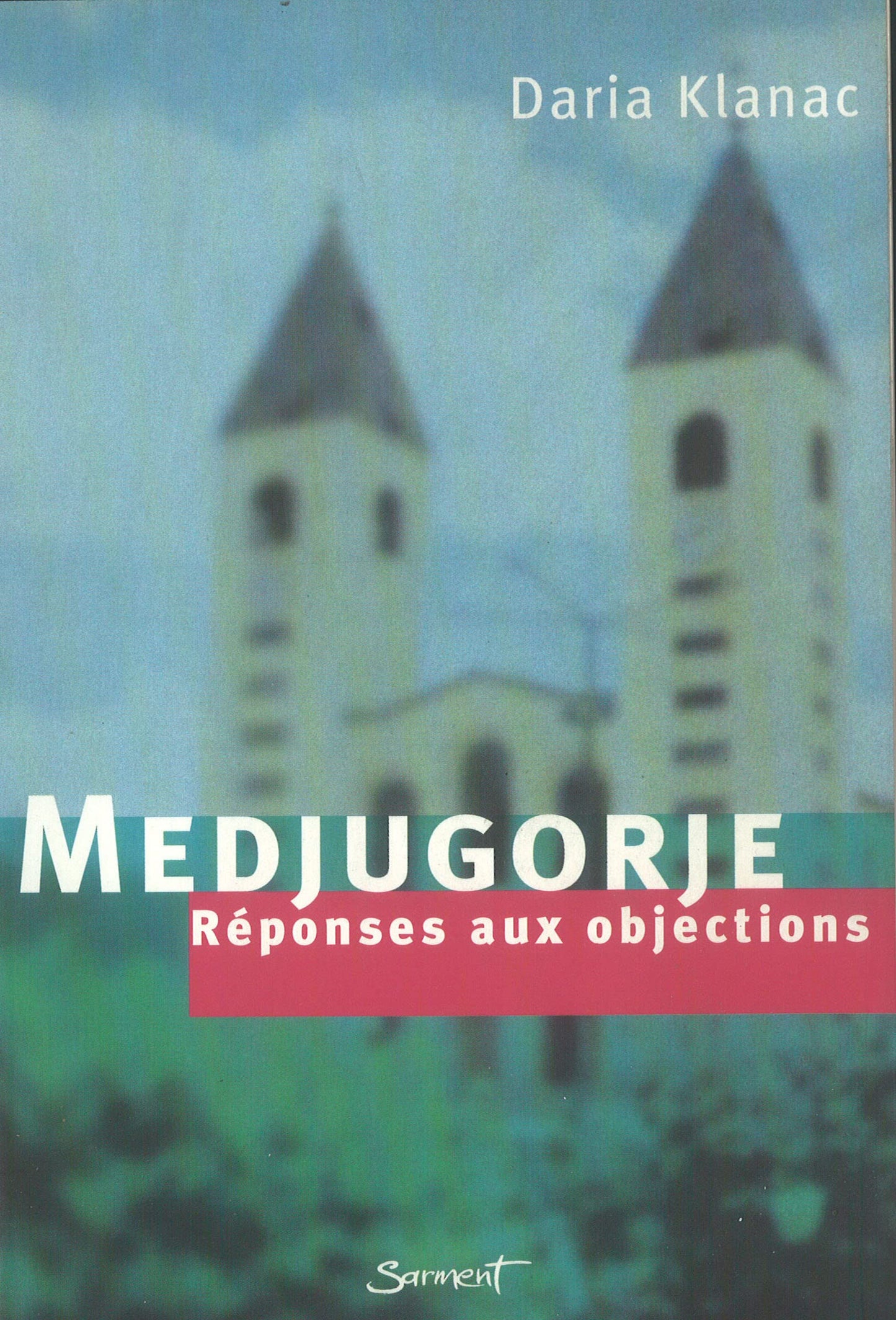 Madjugorje : Réponses aux objections