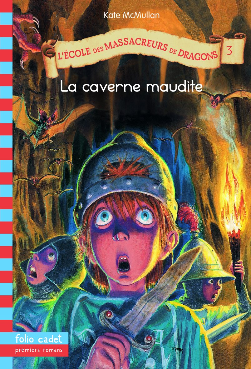 L'école des massacreurs de dragons, tome 3 : La Caverne maudite