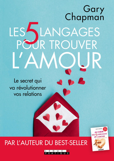 Les cinq langages pour trouver l'amour: Le secret qui va révolutionner vos relations