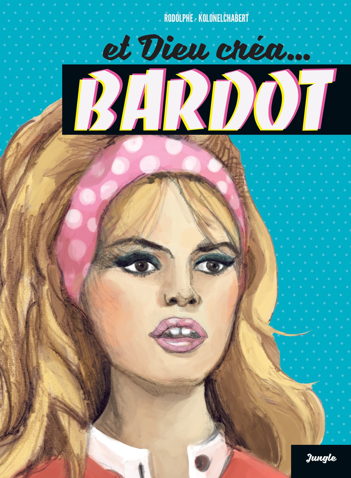 Et Dieu créat Bardot