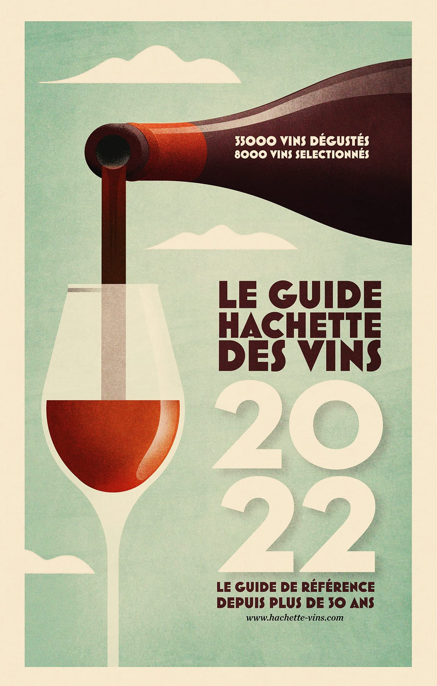 Guide Hachette des Vins 2022: Le guide de référence depuis plus de 30 ans