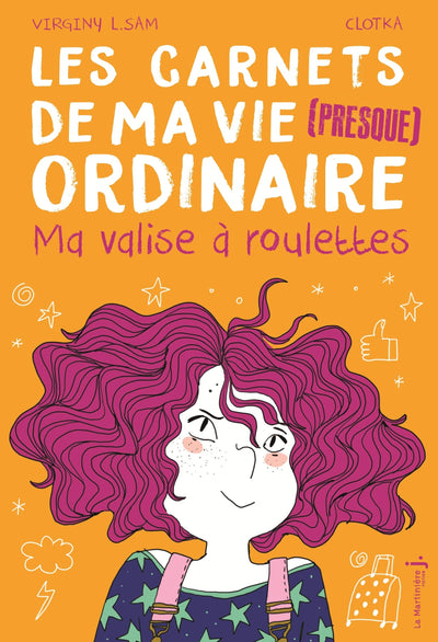 Ma valise à roulettes: Les Carnets de ma vie (presque) ordinaire