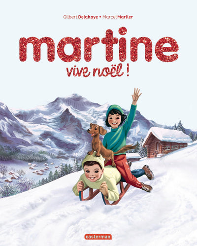 Martine, les éditions spéciales - Vive Noël !: Nouvelle édition