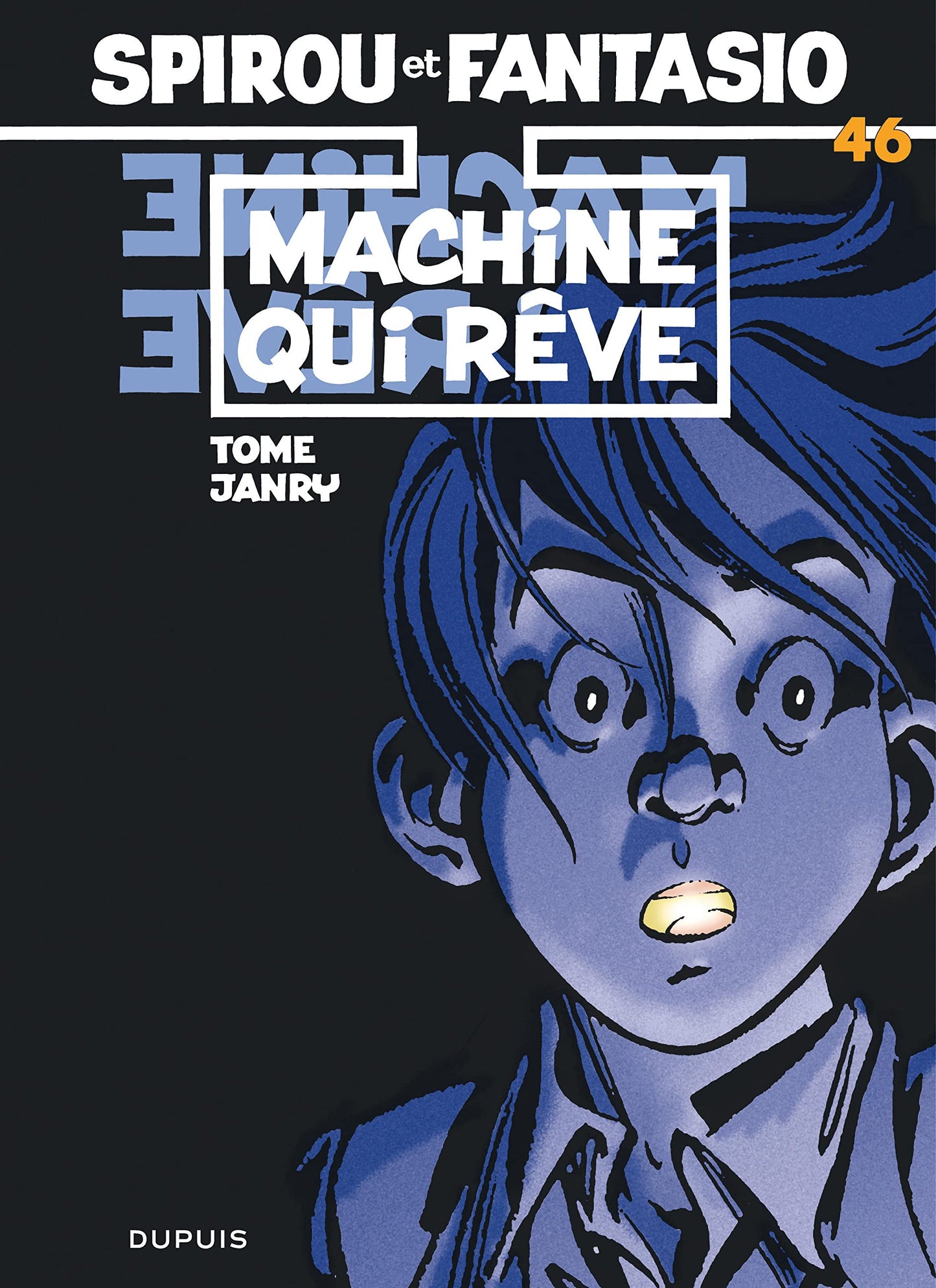 Spirou et Fantasio, tome 46 : La Machine qui rêve