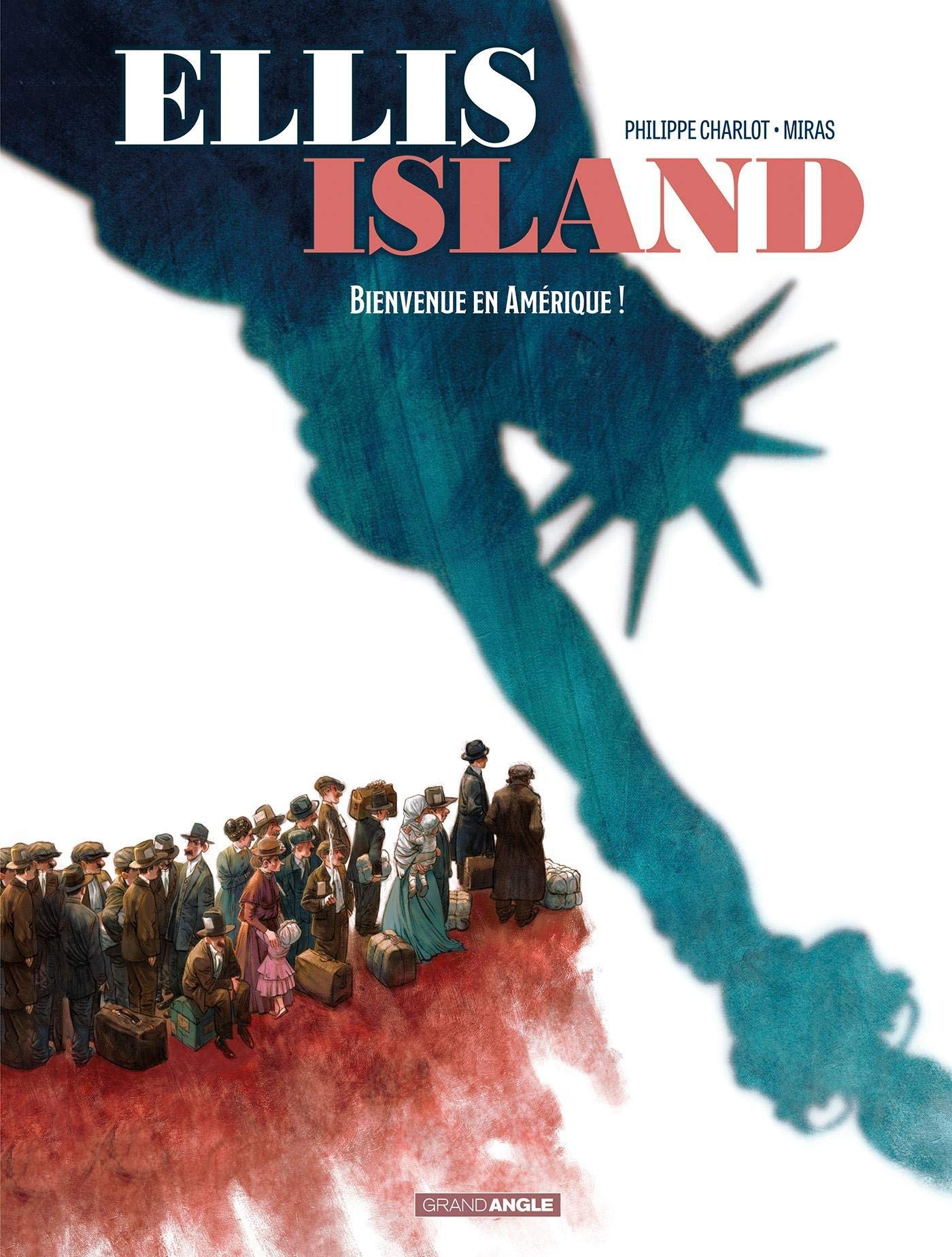 Ellis Island - vol. 01/2: Bienvenue en Amérique !