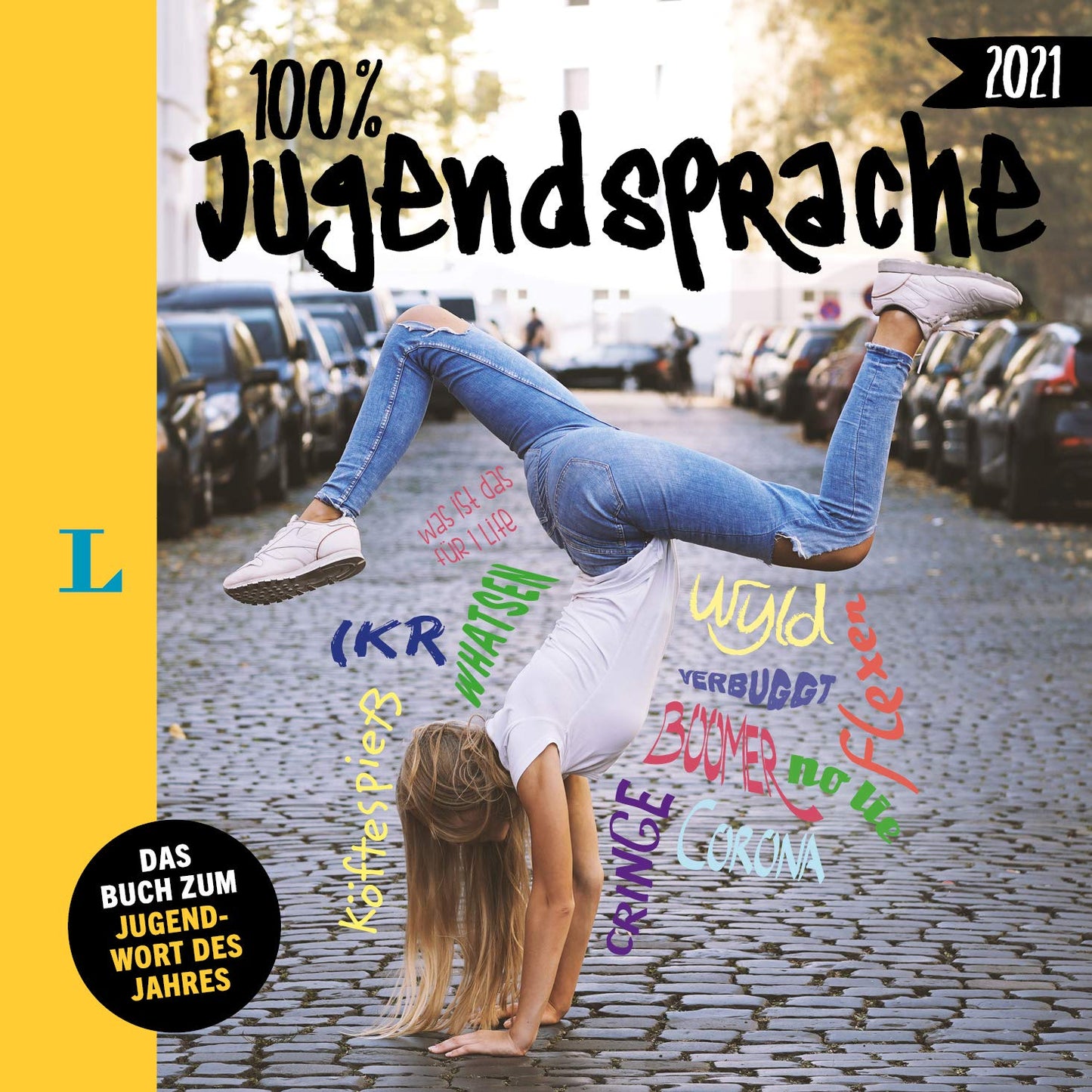 Langenscheidt 100 Prozent Jugendsprache 2021: Das Buch zum Jugendwort des Jahres