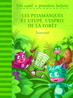 Les Pyjamasques et Utupë, l'esprit de la forêt - FOLIO CADET PREMIERES LECTURES - Je lis tout seul - de 6 à 7 ans