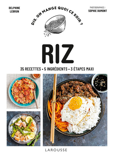 Riz: 35 recettes - 5 ingrédients - 3 étapes maxi