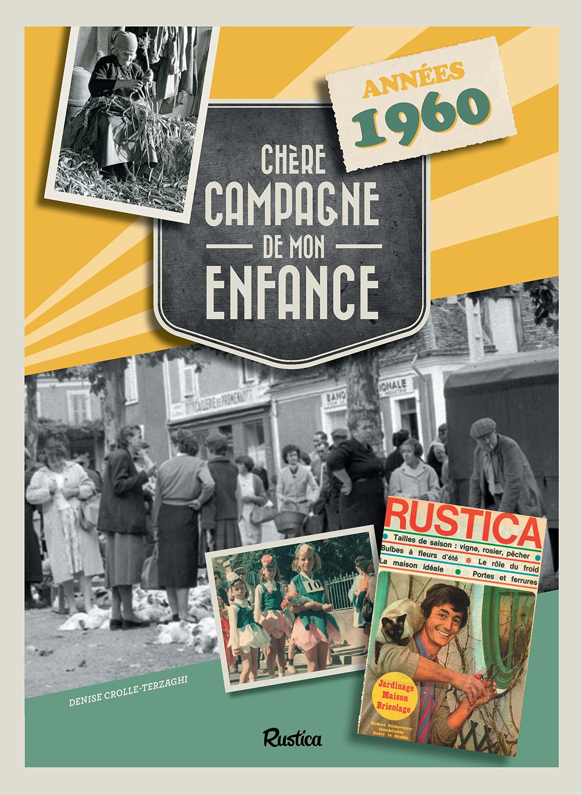 CHERE CAMPAGNE DE MON ENFANCE : ANNEES 1960