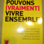Nous pouvons (vraiment) vivre ensemble