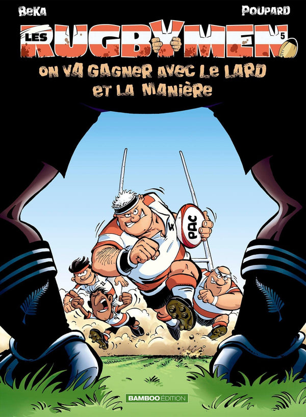 Les Rugbymen T5: On va gagner avec le lard et la manière