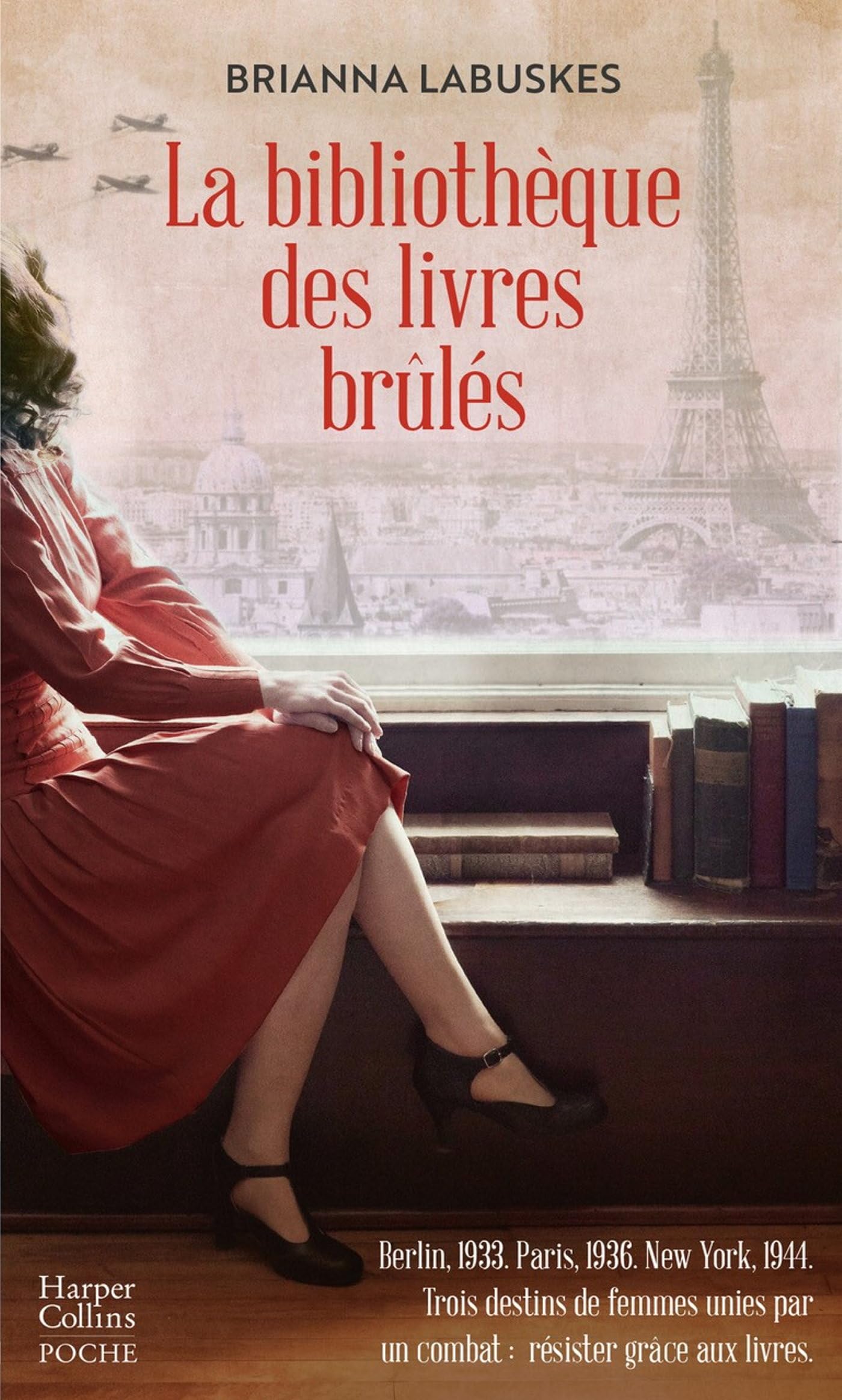 La Bibliothèque des livres brûlés: Le destin de trois femmes unies par un combat : résister grâce aux livres