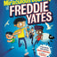 The Super-Miraculous Journey of Freddie Yates: Winner of the Best Laugh Out Loud Book for 9 -13-year-olds