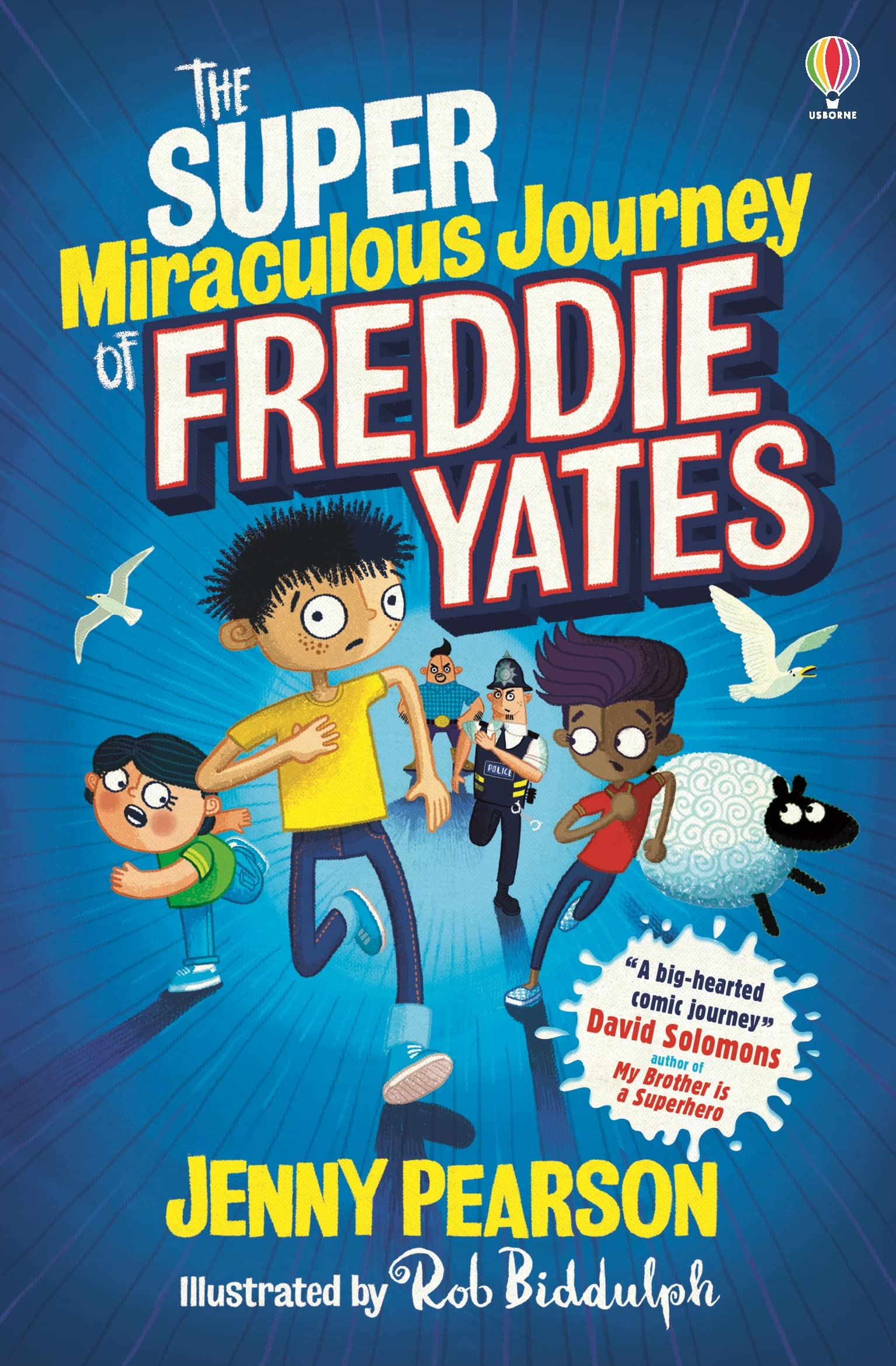 The Super-Miraculous Journey of Freddie Yates: Winner of the Best Laugh Out Loud Book for 9 -13-year-olds