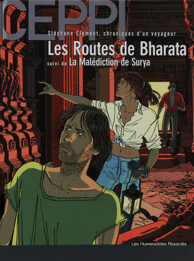 Stéphane Clément, chroniques d'un voyageur, tome 4 : Les routes de Bharata, suivi de, La malédiction de Surya