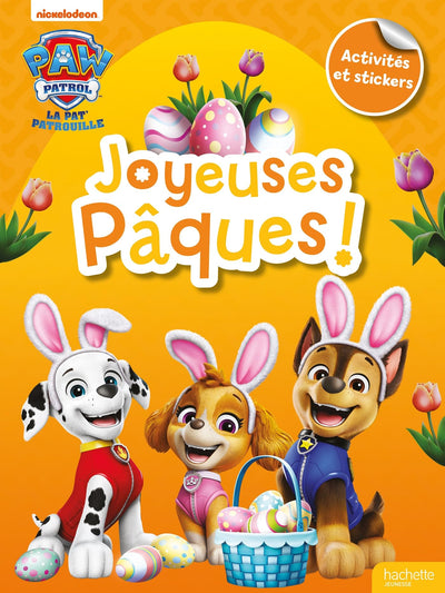 La Pat' Patrouille - Joyeuses Pâques: Activités et autocollants