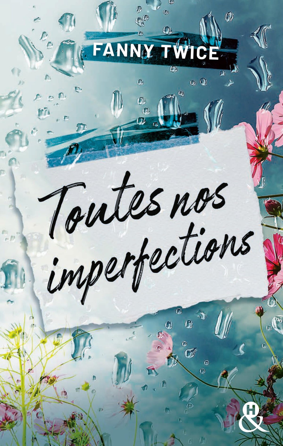 Toutes nos imperfections: La nouvelle romance poignante de Fanny Twice