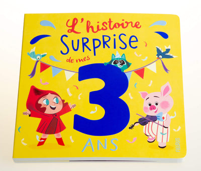 L'histoire surprise de mes 3 ans