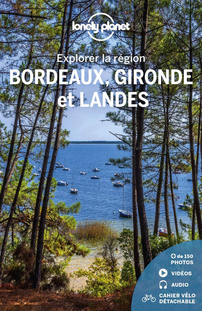 Bordeaux, Gironde et Landes - Explorer la région - 4ed