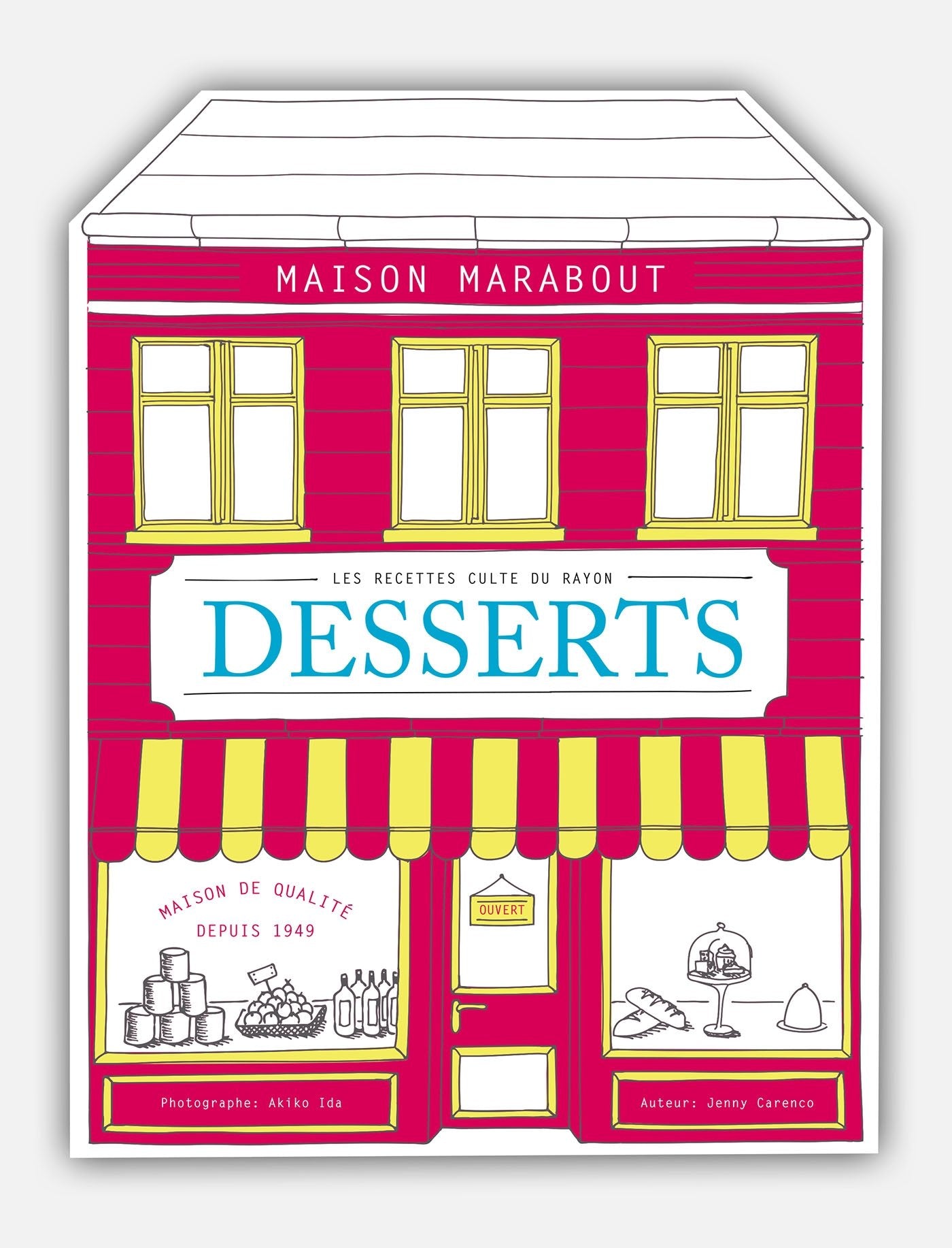 Les recettes du rayon desserts: Les recettes culte
