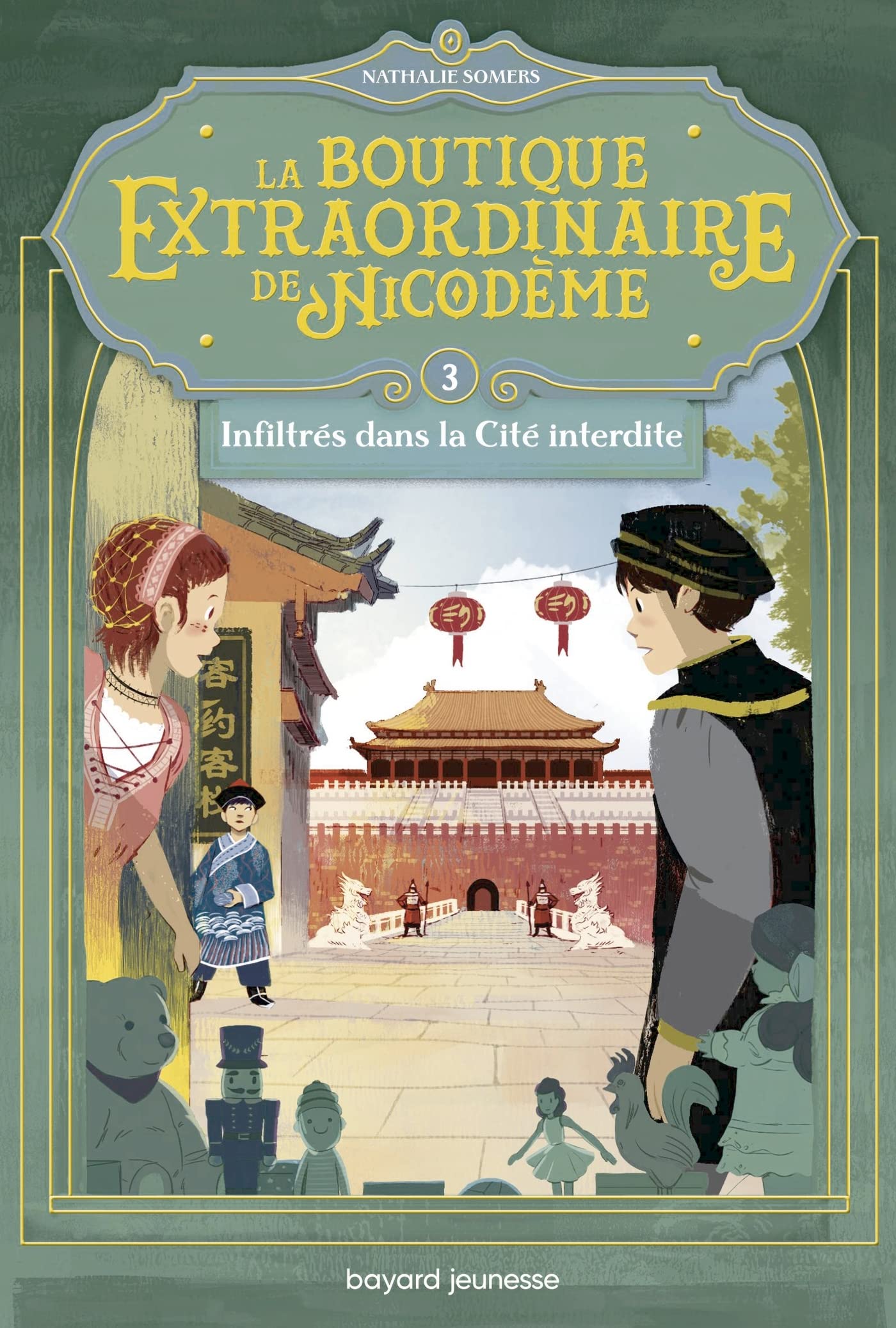 La boutique extraordinaire de Nicodème, Tome 03: Inflitrés dans la cité interdite