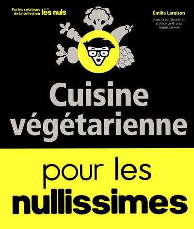 Cuisine végétarienne pour les Nullissimes