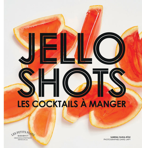 Jello shots: Les cocktails à manger