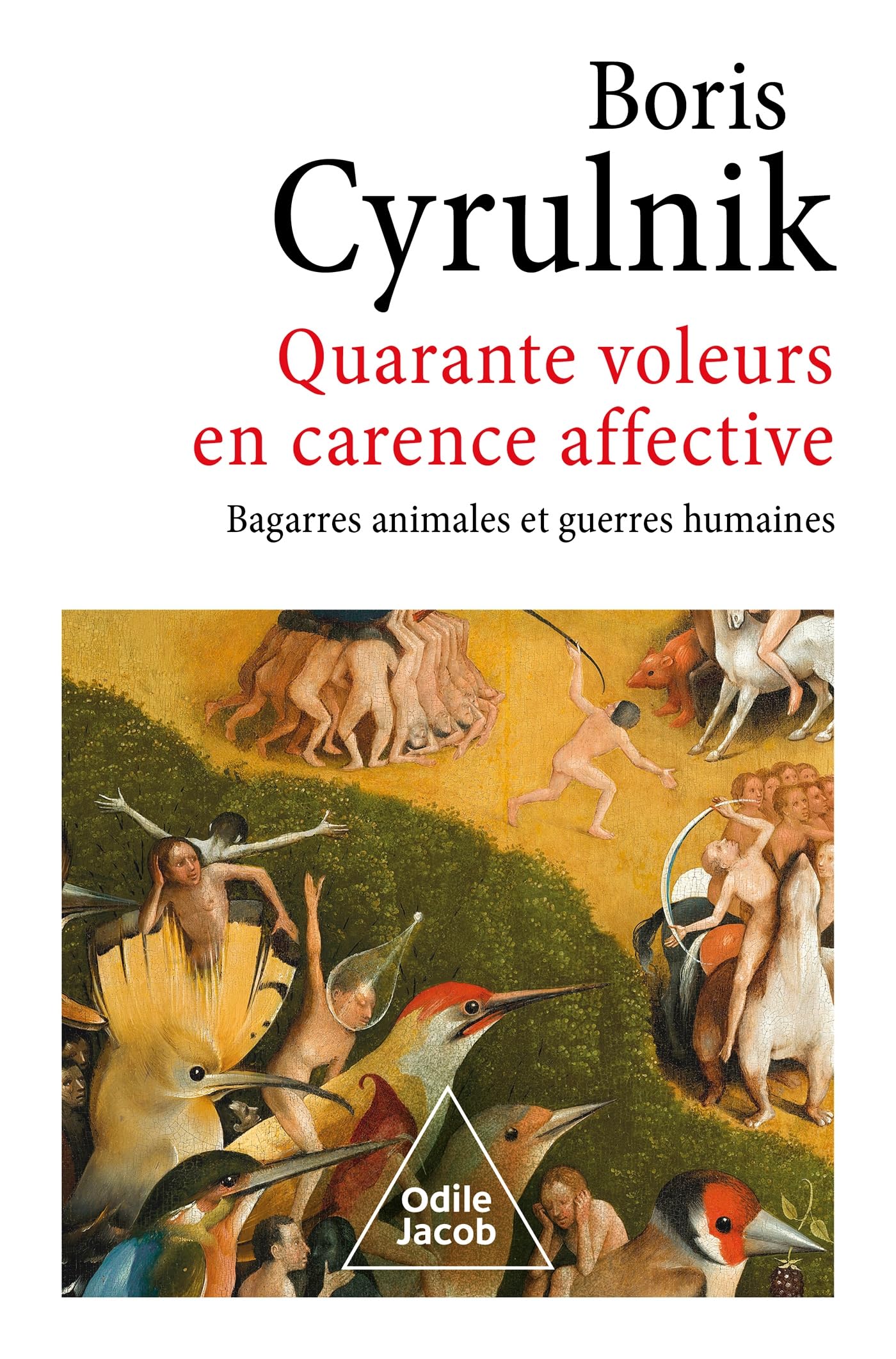 Quarante voleurs en carence affective: Bagarres animales et guerres humaines