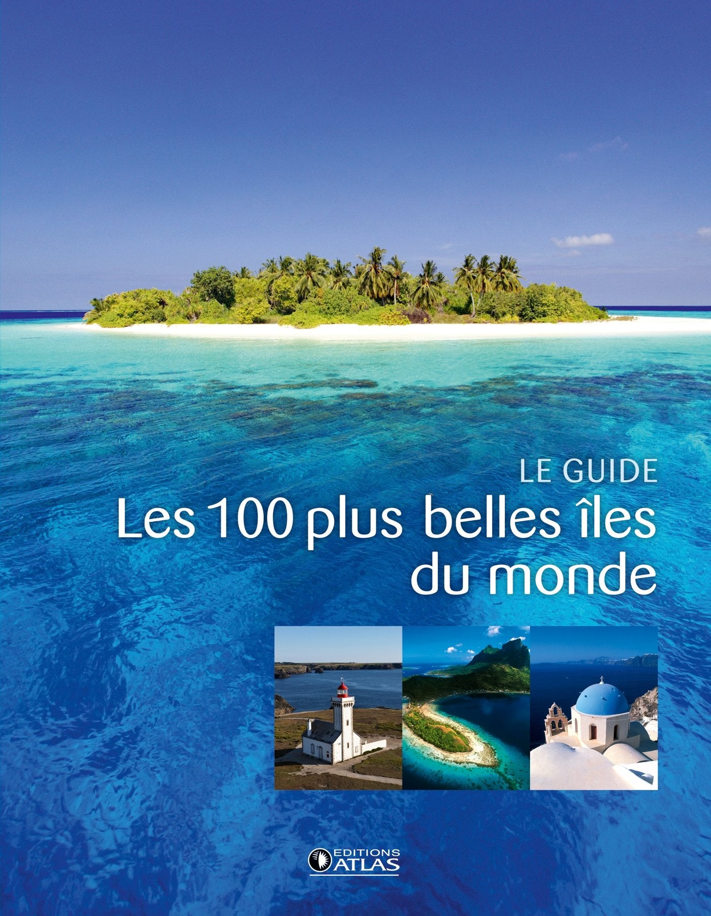 Les 100 plus belles îles du monde