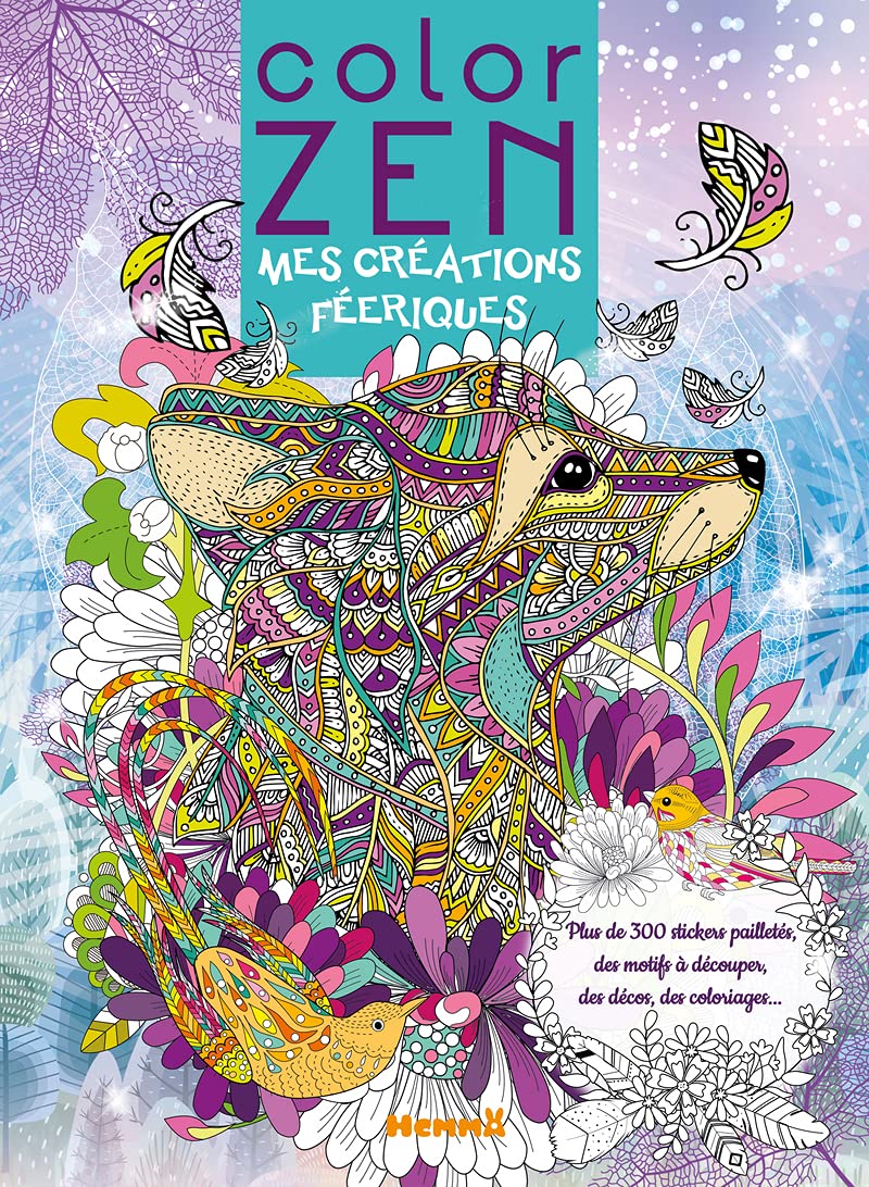 Color Zen - Mes créations féeriques - Livre de coloriage détente avec activités créatives - dès 7 ans