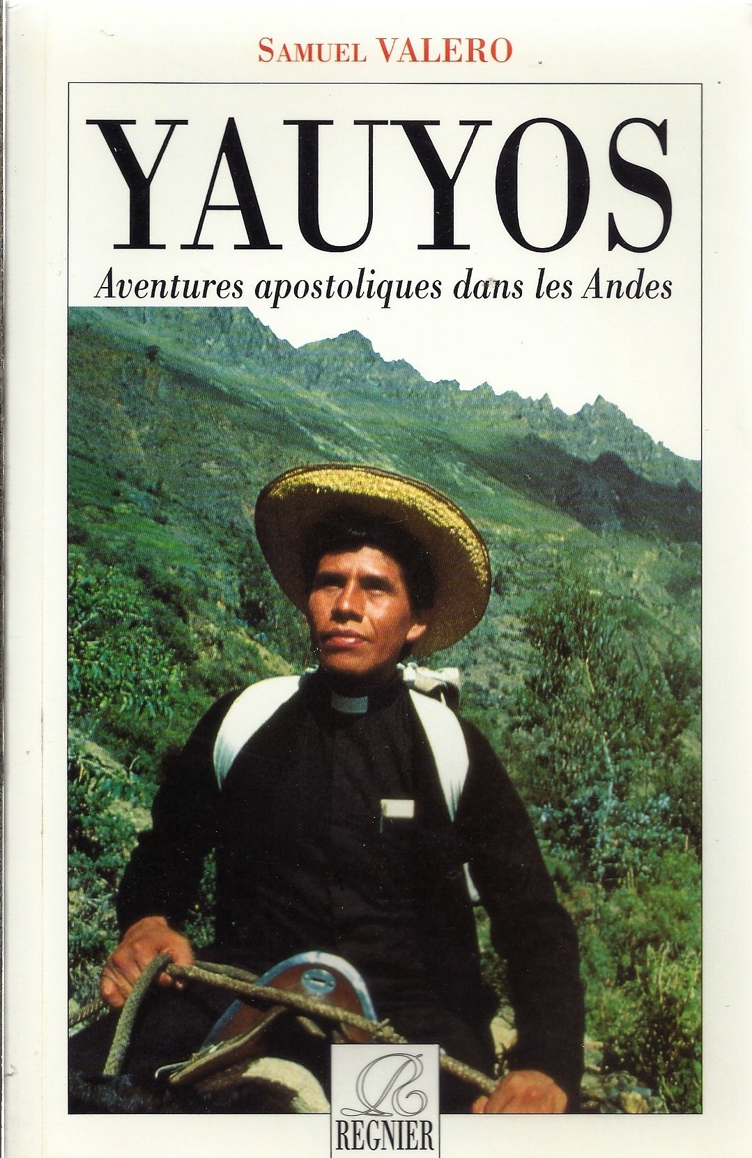 Yauyos. Aventures apostoliques dans les Andes