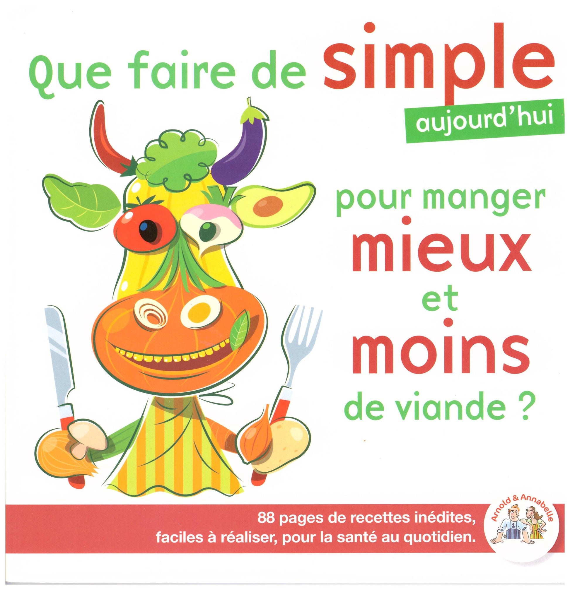 Que faire de simple pour manger mieux et moins de viande ?