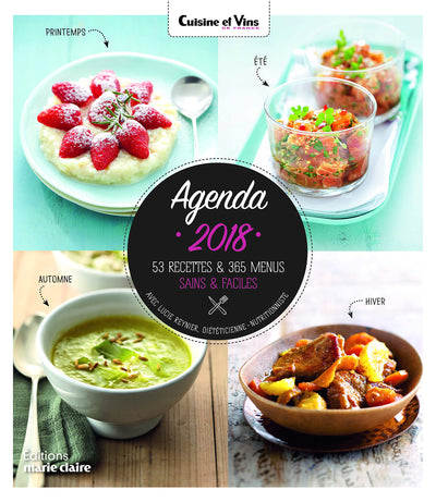 Agenda cuisine et vins de France 2018: 53 Recettes & 365 menus sains & faciles