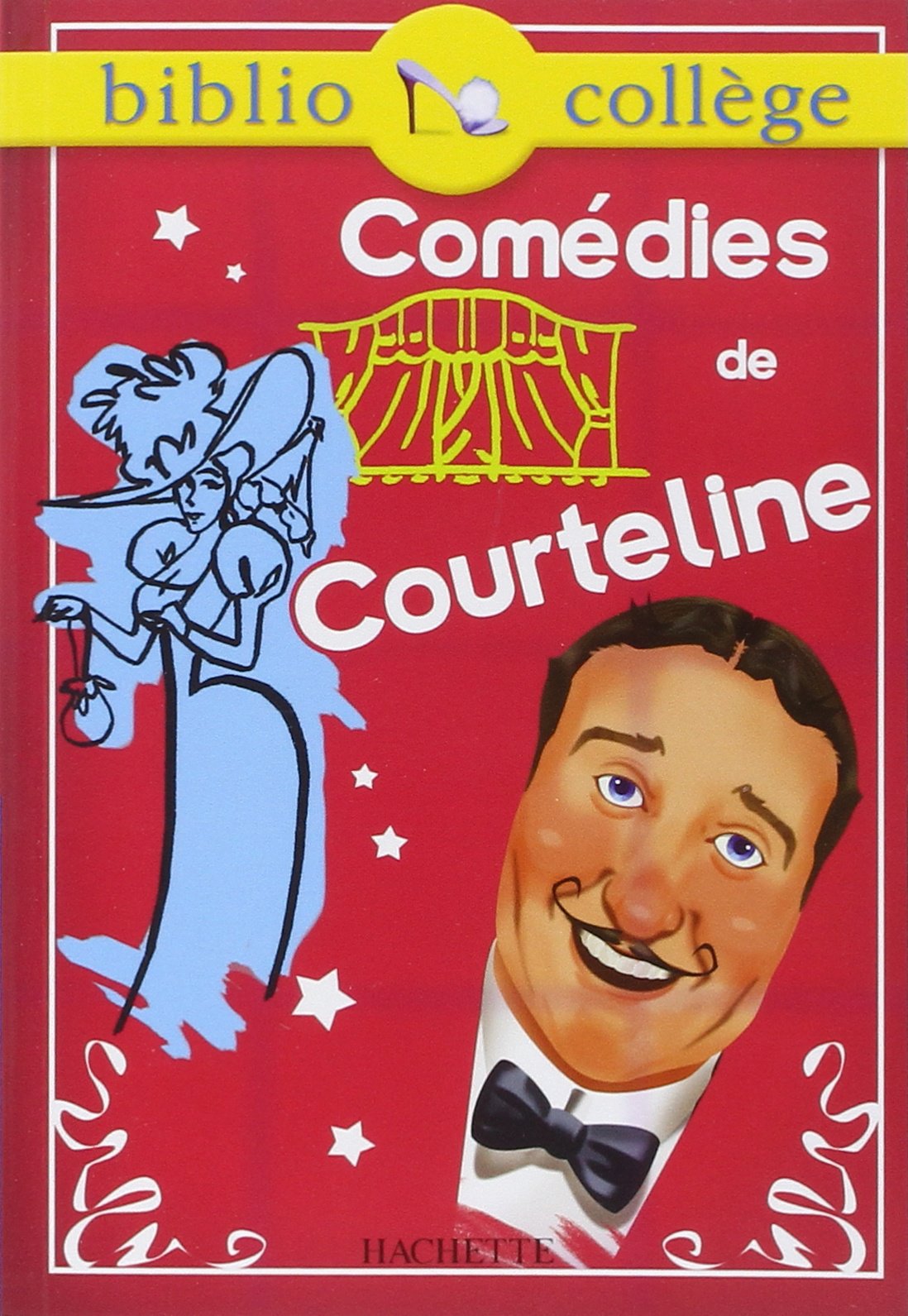 Bibliocollège - Comédies, Georges Courteline: La Peur des coups - Les Boulingrin - La Paix chez soi