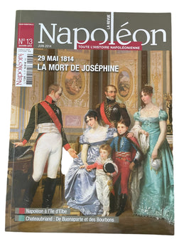 La Revue Napoléon N°13 : 29 mai 1814 - La mort de Joséphine