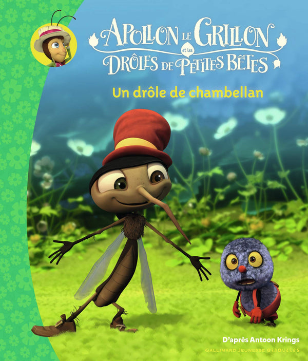 Apollon le Grillon et les Drôles de Petites Bêtes - Un Drole de Chambellan - Dès 3 ans