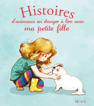 Histoires d'animaux en danger à lire avec ma petite fille