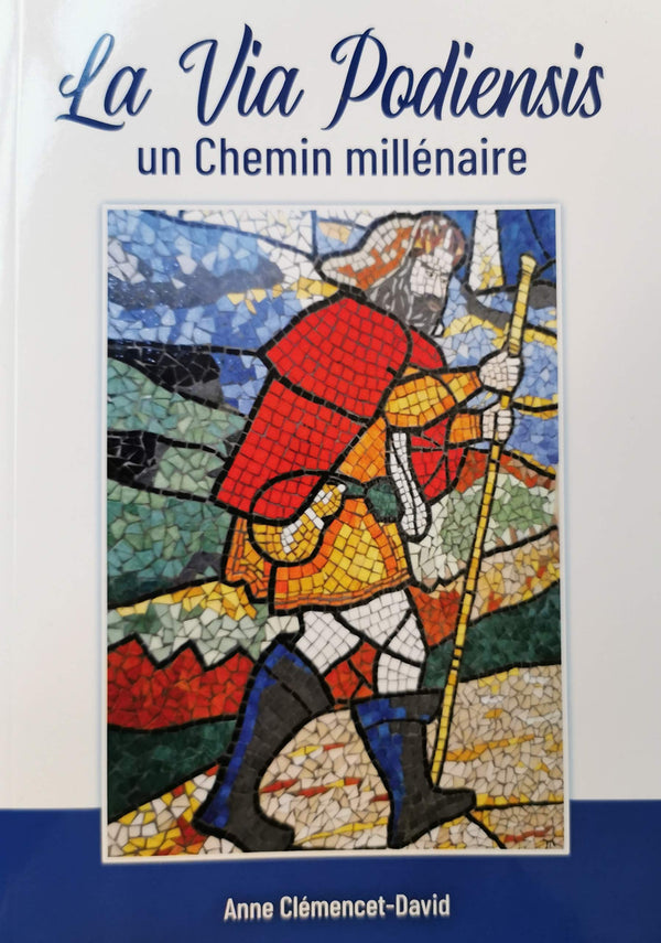 la via podiensis un chemin millénaire