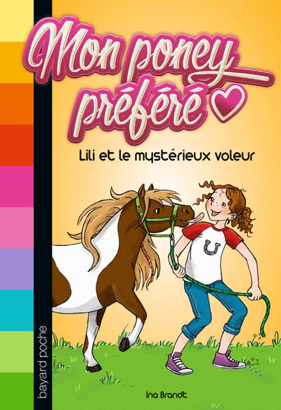 Mon poney préféré, Tome 01: Lili et le mystérieux voleur