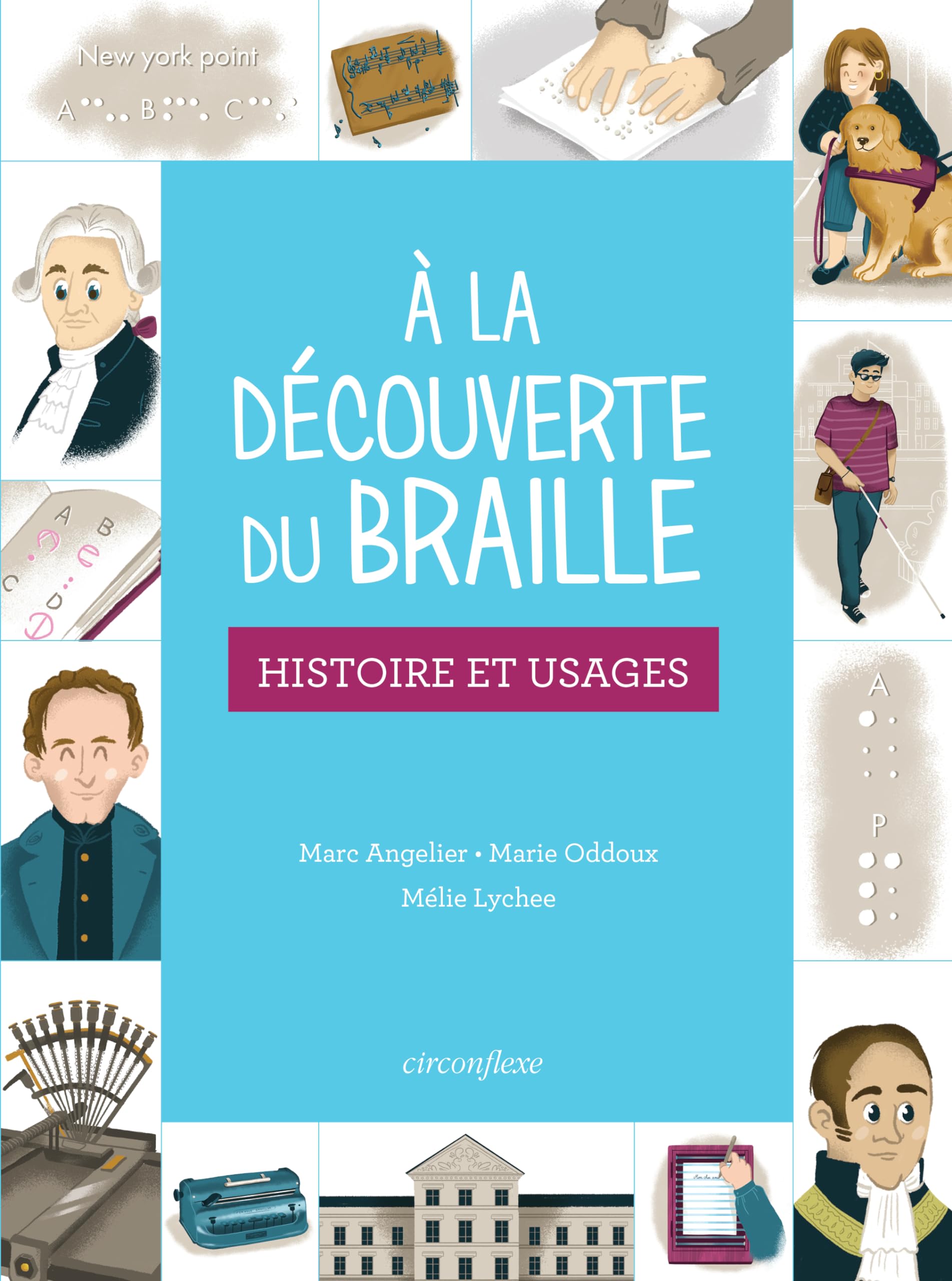 A la découverte du braille: Histoire et usages