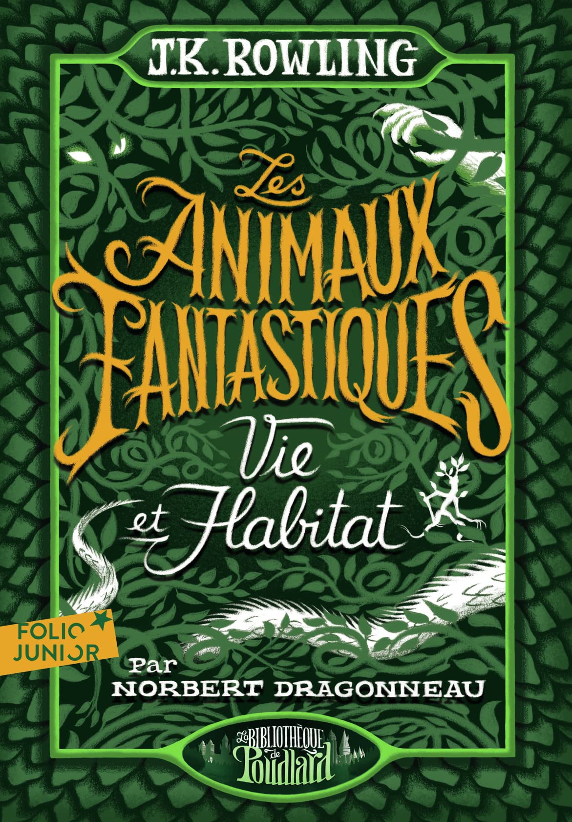 LES ANIMAUX FANTASTIQUES - EDITION AUGMENTEE DE JK
