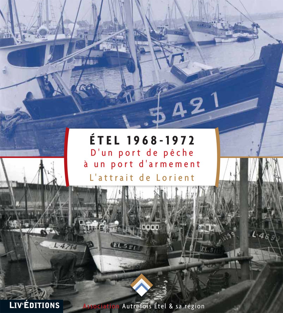 Etel 1968-1972: D'un port de pêche à un port d'armement (L'attrait de Lorient)