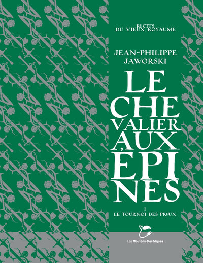 Le Chevalier aux épines: Le tournoi des preux