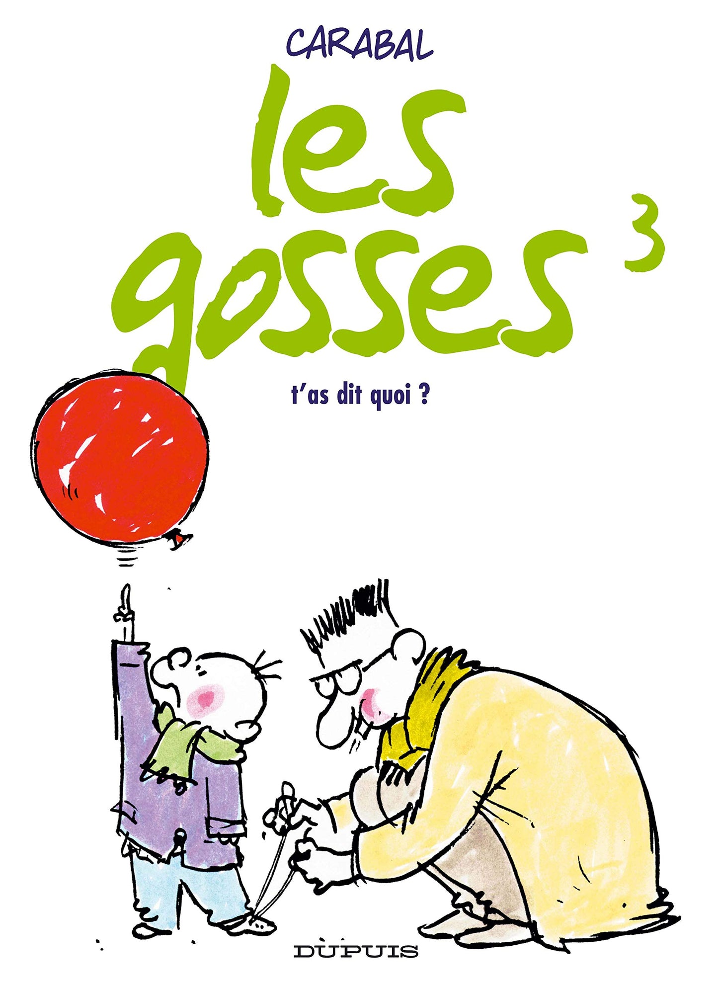 T'AS DIT QUOI ?