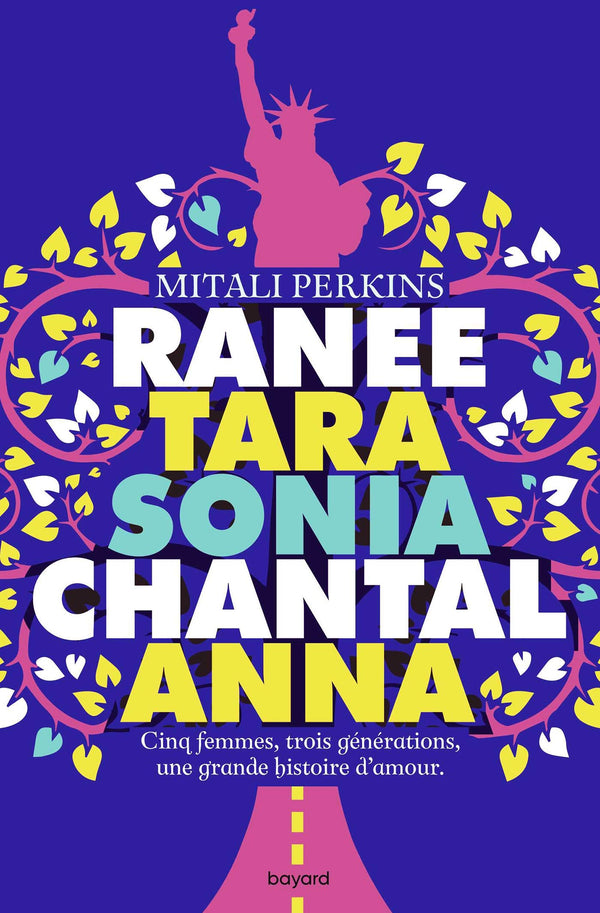 Ranee, Tara, Sonia, Chantal, Anna: Cinq femmes, trois générations, une grande histoire d'amour