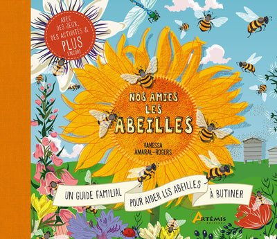Nos amies les abeilles: Un guide familial pour aider les abeilles à butiner